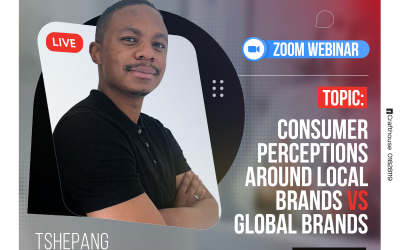 Tshepang Makofane: Consumer perceptions around Local Brands Vs Global Brands